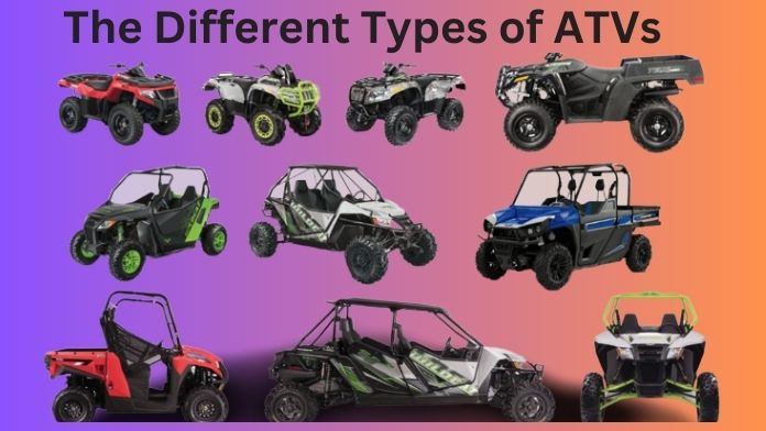 The Different Types of ATVs