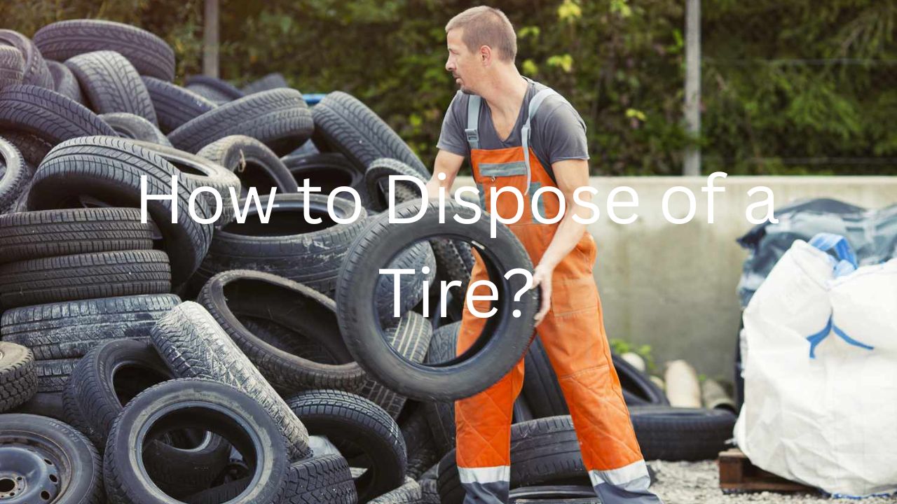 How to Dispose of a Tire